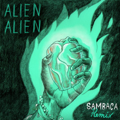 ALIEN ALIEN - Sambaca (Athome & Klaus remix)