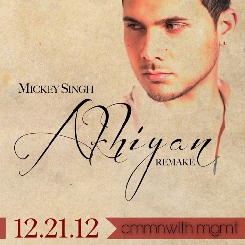 Mickey Singh - Akhiyan