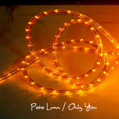 Pete Lunn - Only You (Yazoo Cover)
