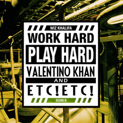 Wiz Khalifa - Work Hard Play Hard (Valentino Khan & ETC!ETC! Remix)