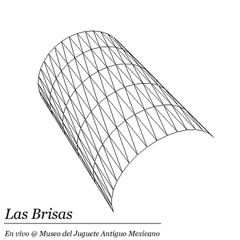 Tres - Las Brisas (En vivo en el Museo del Juguete Antiguo Mexicano)