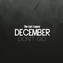 Don't Go - December