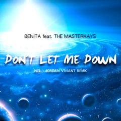 Benita - Don't Let Me Down (feat. The Masterkays) (Original Mix)