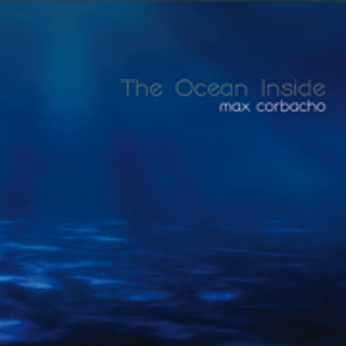 The Ocean Inside Disc1 (medley excerpt) - Max Corbacho