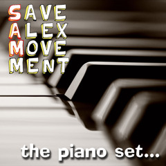 Save Alex Movement: The Piano Set (12-21-2012)