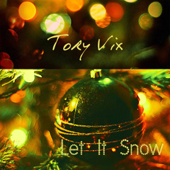 Tory Vix - Let It Snow