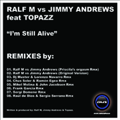 Ralf M vs Jimmy Andrews feat Topazz - Im Still Alive (Original)
