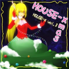 HOUSE-X Vol.3 HOUSE-Xmas XFADEDEMO