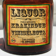 Krakindub & Viniselecta - Liquor - U.Stone Drumstep remix