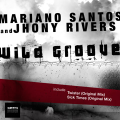 Mariano Santos & Jhony Rivers - Wild Groove EP (Original Mix)[Santos Recordings]Beatport Now!!!