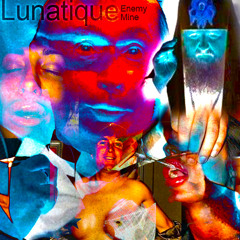 Lunatique - Enemy Mine (drone instead of blood mix)