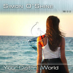 A State Of Trance #592 (Top 20 Tunes of 2012): Simon O'Shine - Your Distant World (Original Mix)