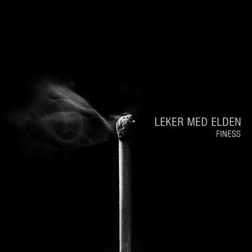 #22.Finess - Leker Med Elden