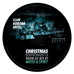 Mateo & Spirit - Club Korona Christmas Edition 2012 Warm Up Mix