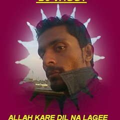 ALLAH KARE DIL NA LAGY [RETRO LEGACY MIX]