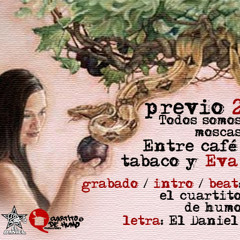 entre café, tabaco y eva previo 2 - TodosSomosMoscas EP