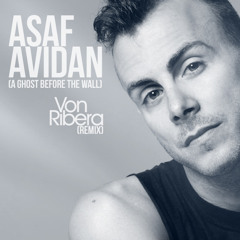 Asaf Avidan - A Ghost Before The Wall (Von Ribera Remix)
