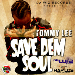 TOMMY LEE - SAVE DEM SOUL - EP - DA WIZ RECORDS - 2013