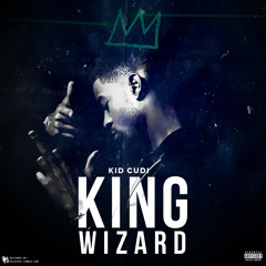 Kid Cudi - King Wizard (Explicit Version)