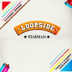 Loopside - Starman (Star Version) (1984)
