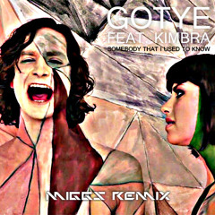 Gotye Feat. Kimbra - Somebody That I Used To Know (MiGGs Remix) [320 Master] FINAL