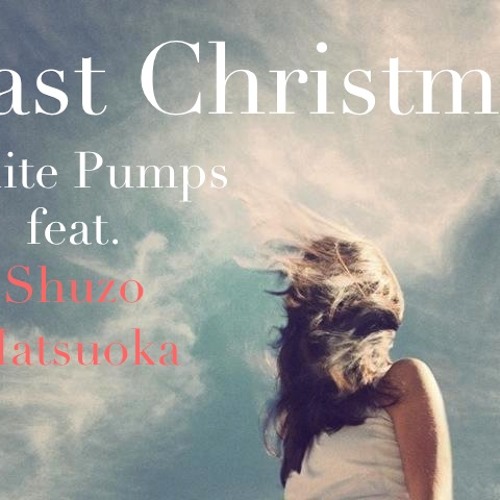Last Christmas feat. 松岡修造 (Wham! cover)