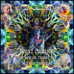 Saint Albert - Or how he taught me to ride through the Universe - DJ Mix 2012
