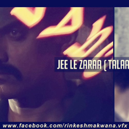 Jee Le Zaraa ( Talaash ) Rinkesh Makwana Remix Preview