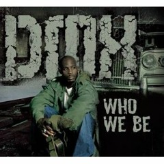 DMX - Who We Be (GUM REMIX)