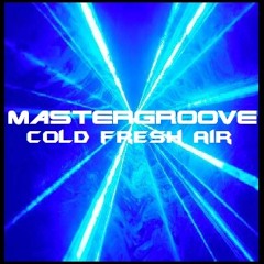 Mastergroove - Cold fresh air
