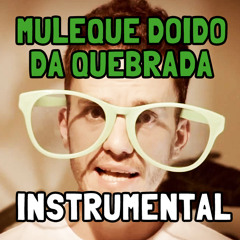 INSTRUMENTAL - Muleque Doido da Quebrada