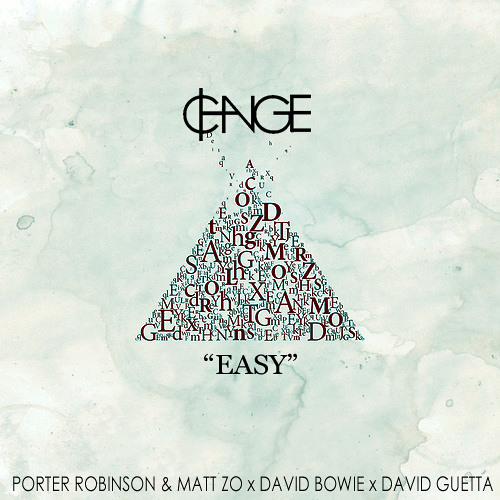 "Easy" (Porter Robinson & Mat Zo x David Bowie x David Guetta)