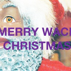 MERRY WACK CHRISTMAS