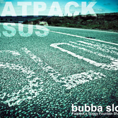 Flatpack Jesus - Bubba Slo'step (un-mastered)