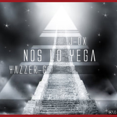 Nos Lo Yega (J-Ox Feat. Yazzer-G)
