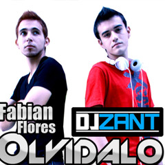 Fabian Flores ft. Dj Zant - Olvidalo