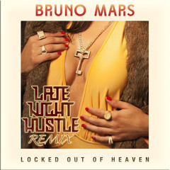 Bruno Mars - Locked Out Of Heaven (Late Night Hustle Remix)FREE DOWNLOAD