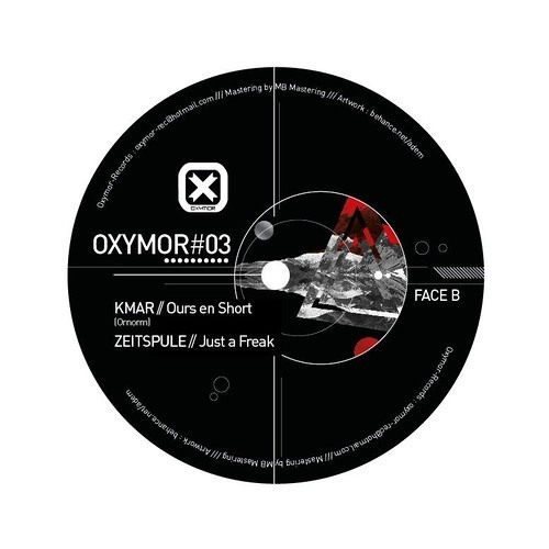 Zeitspule - Just a Freak (CUT) [OXYMOR 003] SOON ON VINYL