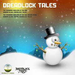 Dreadlock Tales - The Snowman (Mikari remix)