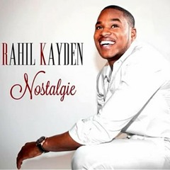 Rahil Kayden - "Nostalgie"