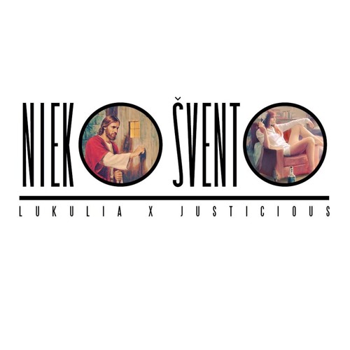 Justicious x Lukulia - Nieko Švento