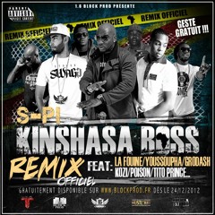 Kinshasa Boss Remix Officiel (Ft. La Fouine, Youssoupha, Grodash, Kozi, Poison & Tito Prince)