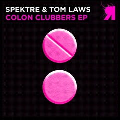 Spektre & Tom Laws - Colon Clubbers (Original Mix) [Respekt]