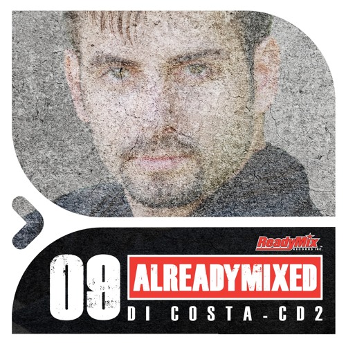 VA - Already Mixed CD2 (Compiled And Mixed By Di Costa) (25-minute Promo Preview)