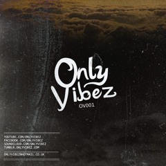 OnlyVibez Presents: OV001 (Preview) (FREE DL LINK BELOW)