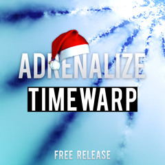 Adrenalize - Timewarp (Free Release)