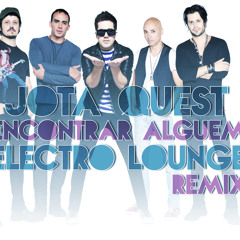 Jota Quest - Encontrar Alguém (Electro Lounge Remix) ** FREE DOWN ON DESCRIP **