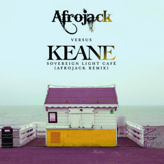 Keane - Sovereign Light Cafe (Afrojack Remix)