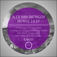 KZM003 - Alex van Ratingen - Reprise 2.0 (Jesus Dominguez Remix) (snippet)