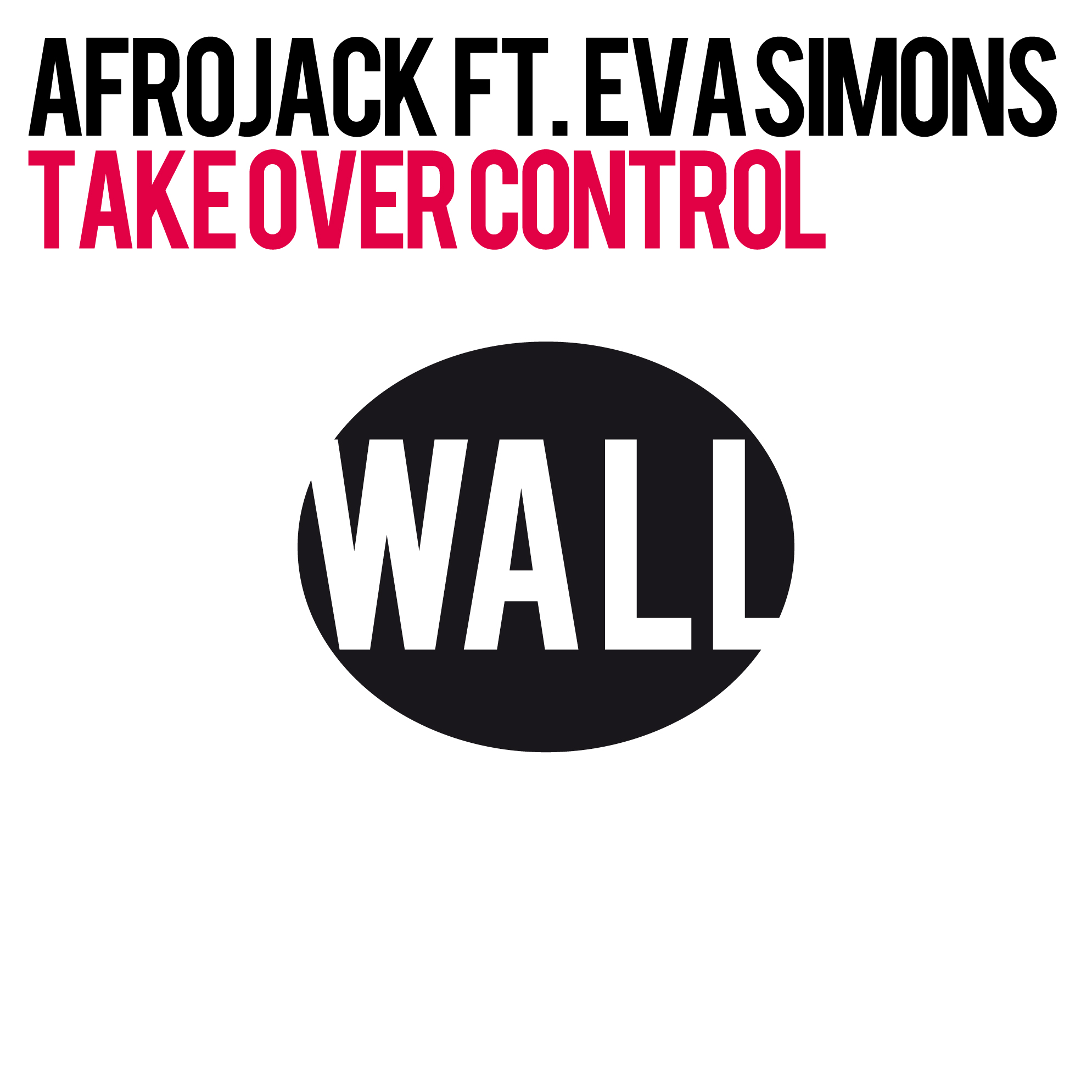 Afrojack - Take Over Control feat. Eva Simons